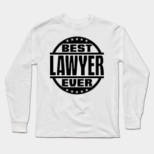 Best Lawyer Ever Long Sleeve T-Shirt